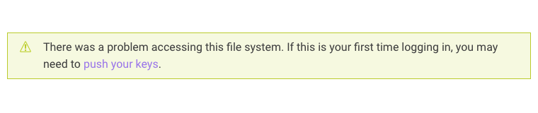 A warning message about file access that suggests user to 'push their keys'.
